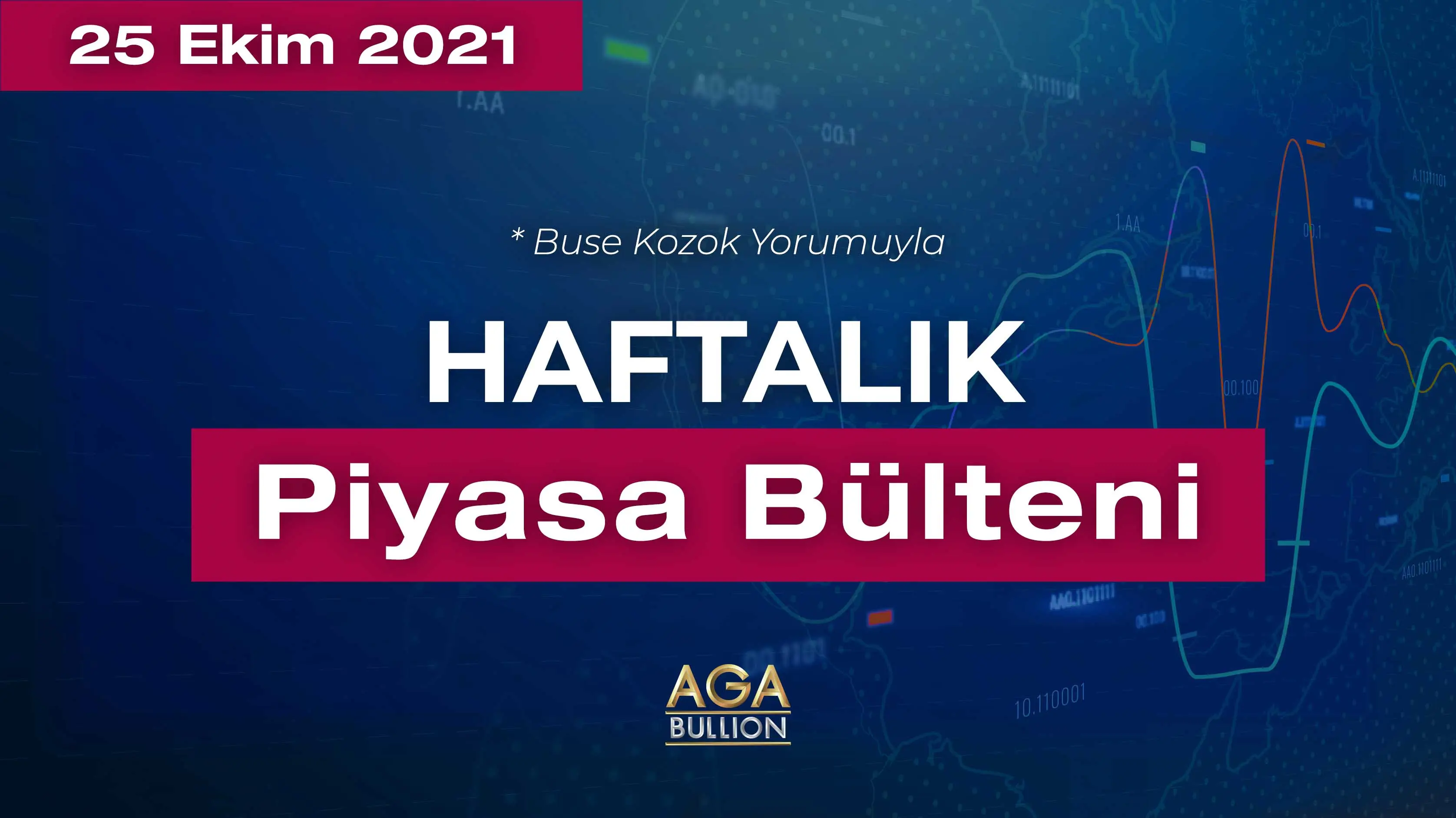 Haftalık Piyasa Bülteni - 11 Ekim 2021