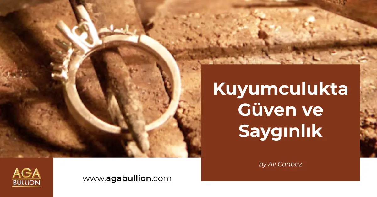 Kuyumculukta Güven ve Saygınlık