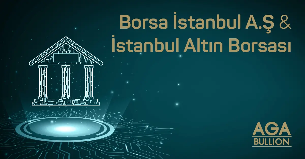 Borsa İstanbul A.Ş & İstanbul Altın Borsası