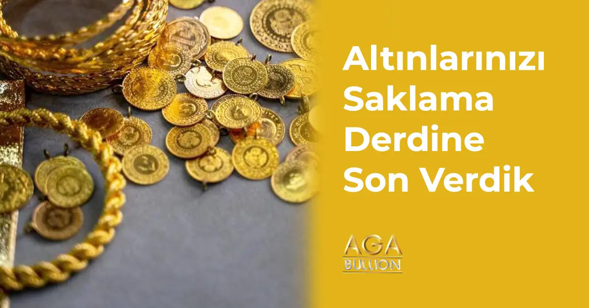 Altınlarınızı Saklama Derdine Son Verdik