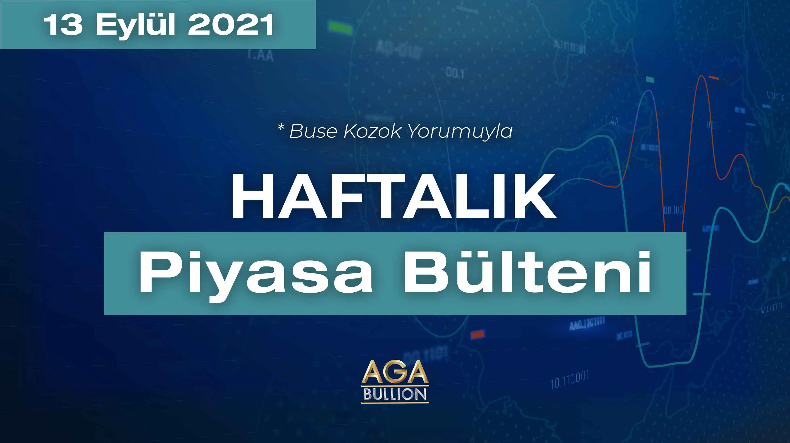 Haftalık Piyasa Bülteni - 13 Eylül 2021